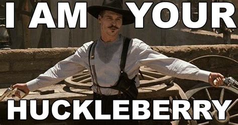 Ill be your huckleberry - I’m your huckleberry. An iconic phrase from an iconic movie.Today we will walk through the meaning and origins of the very memorable sentence. There is not a...